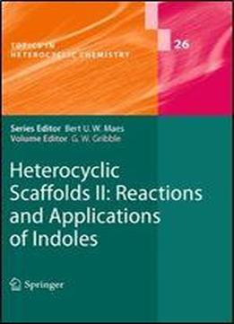 Heterocyclic Scaffolds Ii Reactions And Applications Of