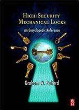 High-security Mechanical Locks: An Encyclopedic Reference
