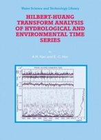 Hilbert-Huang Transform Analysis Of Hydrological And Environmental Time Series (Water Science And Technology Library)
