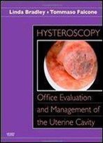 Hysteroscopy: Office Evaluation And Management Of The Uterine Cavity: Text With Dvd-Rom, 1e