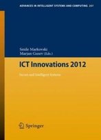 Ict Innovations 2012: Secure And Intelligent Systems (Advances In Intelligent Systems And Computing)