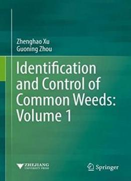 Identification And Control Of Common Weeds: Volume 1