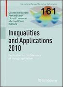 Inequalities And Applications 2010: Dedicated To The Memory Of Wolfgang Walter (international Series Of Numerical Mathematics)