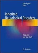Inherited Neurological Disorders: Diagnosis And Case Study
