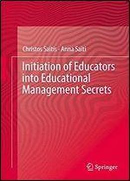 Initiation Of Educators Into Educational Management Secrets
