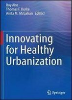 Innovating For Healthy Urbanization