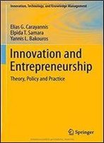 Innovation And Entrepreneurship: Theory, Policy And Practice (Innovation, Technology, And Knowledge Management)