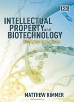 Intellectual Property And Biotechnology: Biological Inventions
