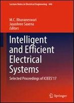 Intelligent And Efficient Electrical Systems: Selected Proceedings Of Iciees17 (Lecture Notes In Electrical Engineering)
