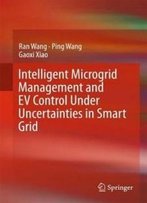 Intelligent Microgrid Management And Ev Control Under Uncertainties In Smart Grid