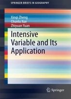 Intensive Variable And Its Application (Springerbriefs In Geography)