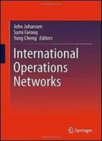 International Operations Networks (Springerbriefs In Applied Sciences And Technology)