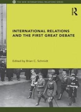 International Relations And The First Great Debate (new International Relations)