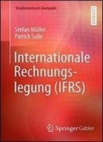 Internationale Rechnungslegung (Ifrs) (Studienwissen Kompakt)