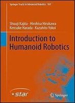 Introduction To Humanoid Robotics (Springer Tracts In Advanced Robotics)