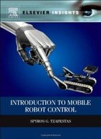 Introduction To Mobile Robot Control (Elsevier Insights)