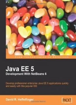 Java Ee 5 Development With Netbeans 6