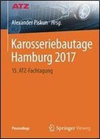 Karosseriebautage Hamburg 2017: 15. Atz-Fachtagung (Proceedings)