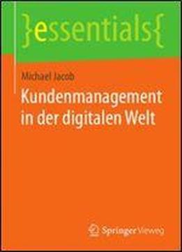 Kundenmanagement In Der Digitalen Welt (essentials)