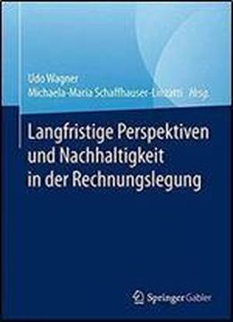 Langfristige Perspektiven Und Nachhaltigkeit In Der Rechnungslegung