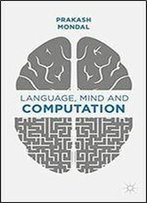 Language, Mind And Computation