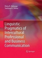 Linguistic Pragmatics Of Intercultural Professional And Business Communication
