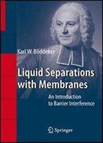 Liquid Separations With Membranes: An Introduction To Barrier Interference