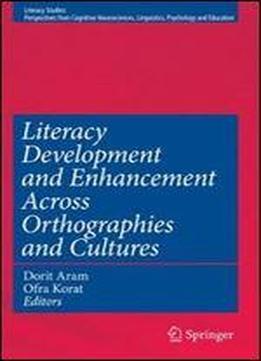 Literacy Development And Enhancement Across Orthographies And Cultures (literacy Studies)