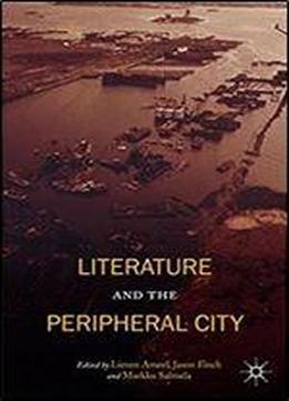 Literature And The Peripheral City