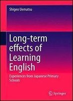 Long-Term Effects Of Learning English: Experiences From Japanese Primary Schools