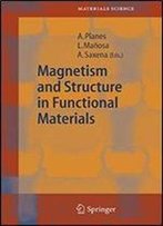 Magnetism And Structure In Functional Materials (Springer Series In Materials Science)