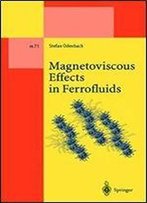 Magnetoviscous Effects In Ferrofluids (Lecture Notes In Physics Monographs)