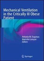 Mechanical Ventilation In The Critically Ill Obese Patient