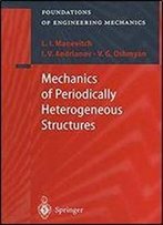 Mechanics Of Periodically Heterogeneous Structures (Foundations Of Engineering Mechanics)