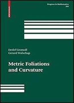 Metric Foliations And Curvature (progress In Mathematics)