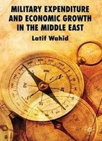 Military Expenditure And Economic Growth In The Middle East