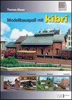 Modellbauspa Mit Kibri: Bahngebaude - Wohngebiete - Brucken - Industrie