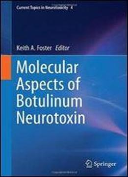 Molecular Aspects Of Botulinum Neurotoxin (current Topics In Neurotoxicity)