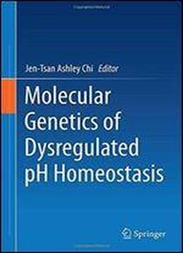 Molecular Genetics Of Dysregulated Ph Homeostasis