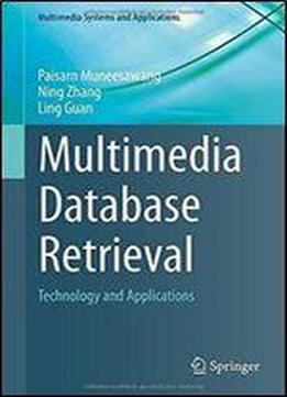 Multimedia Database Retrieval: Technology And Applications (multimedia Systems And Applications)