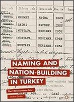 Naming And Nation-Building In Turkey: The 1934 Surname Law