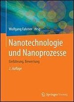 Nanotechnologie Und Nanoprozesse: Einfuhrung Und Bewertung