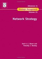 Network Strategy (Advances In Strategic Management)