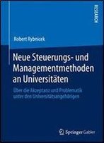 Neue Steuerungs- Und Managementmethoden An Universitaten: Uber Die Akzeptanz Und Problematik Unter Den Universitatsangehorigen