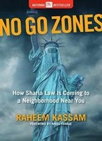 No Go Zones: How Sharia Law Is Coming To A Neighborhood Near You