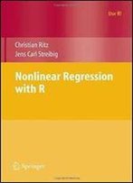Nonlinear Regression With R (Use R!)