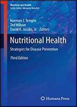 Nutritional Health: Strategies For Disease Prevention (nutrition And Health) 2nd Edition
