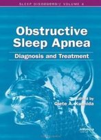 Obstructive Sleep Apnea : Obstructive Sleep Apnea: Diagnosis And Treatment (Sleep Disorders)