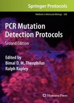 Pcr Mutation Detection Protocols (methods In Molecular Biology)