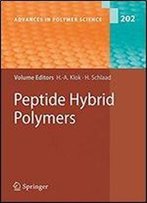 Peptide Hybrid Polymers (Advances In Polymer Science)